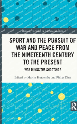 Sport and the Pursuit of War and Peace from the