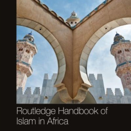 Routledge Handbook of Islam in Africa