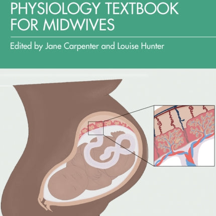 The Anatomy and Physiology Textbook for Midwives