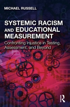 Systemic Racism and Educational Measurement