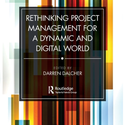 Rethinking Project Management for a Dynamic and