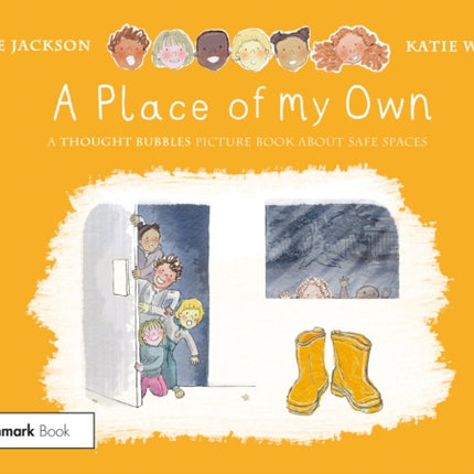 A Place of My Own: A Thought Bubbles Picture Book About Safe Spaces