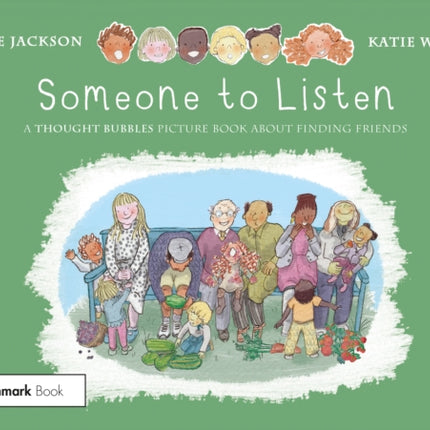 Someone to Listen: A Thought Bubbles Picture Book About Finding Friends