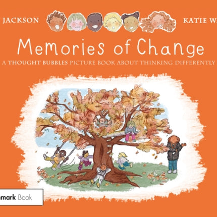 Memories of Change: A Thought Bubbles Picture Book About Thinking Differently