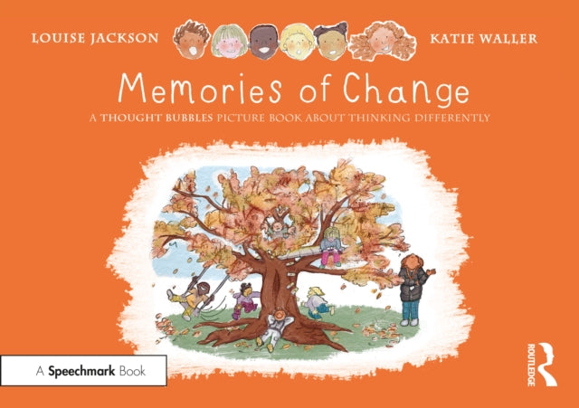 Memories of Change: A Thought Bubbles Picture Book About Thinking Differently