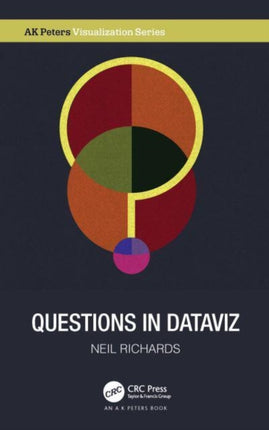 Questions in Dataviz: A Design-Driven Process for Data Visualisation