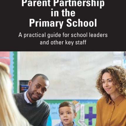 Parent Partnership in the Primary School