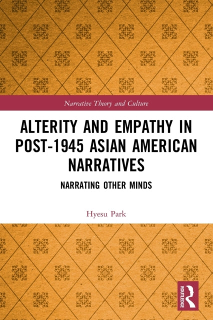 Alterity and Empathy in Post1945 Asian American