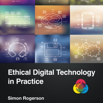 Ethical Digital Technology in Practice