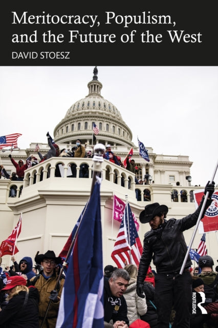 Meritocracy Populism and the Future of Democracy