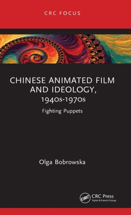 Chinese Animated Film and Ideology 1940s1970s