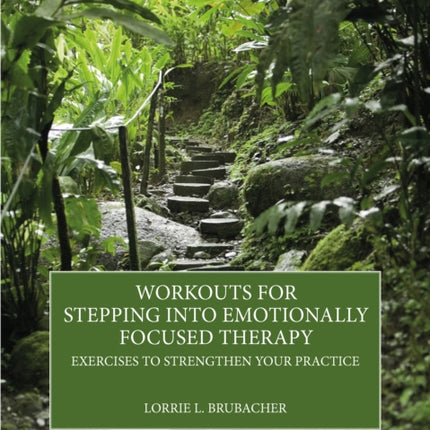 Workouts for Stepping into Emotionally Focused