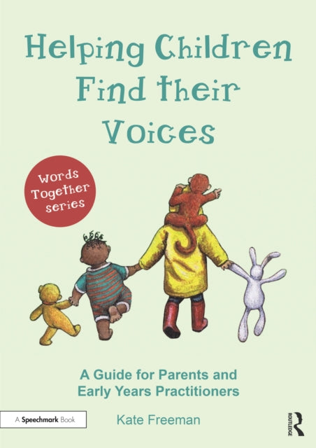 Helping Children Find Their Voices: A Guide for Parents and Early Years Practitioners