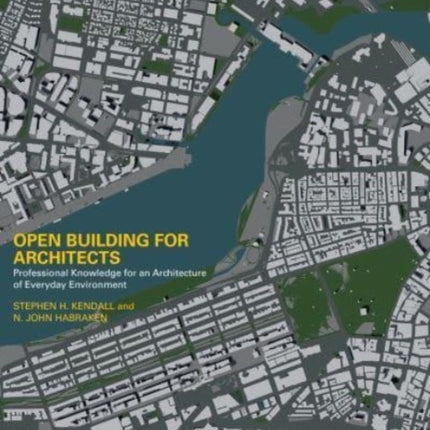 Open Building for Architects: Professional Knowledge for an Architecture of Everyday Environment