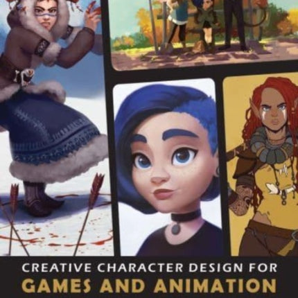 Creative Character Design for Games and Animation