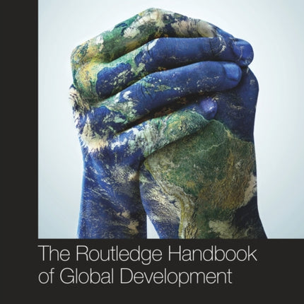 The Routledge Handbook of Global Development