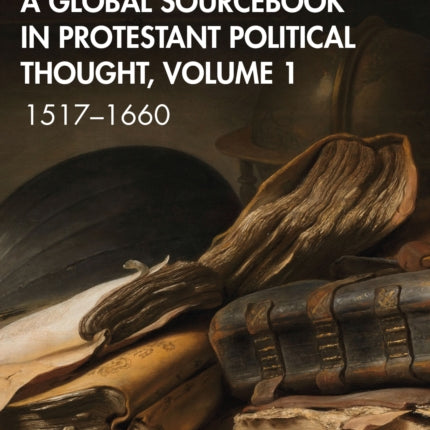 A Global Sourcebook in Protestant Political