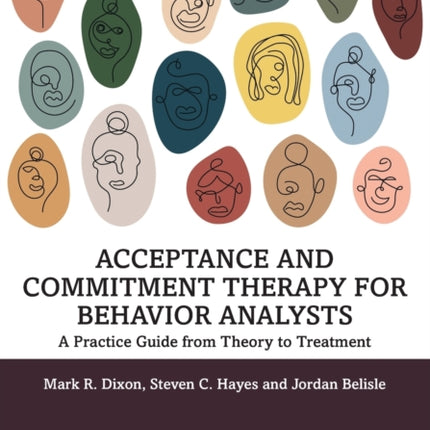Acceptance and Commitment Therapy for Behavior Analysts