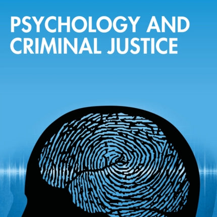 Psychology and Criminal Justice