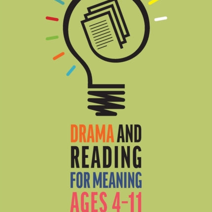 Drama and Reading for Meaning Ages 411