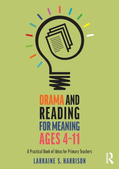 Drama and Reading for Meaning Ages 411