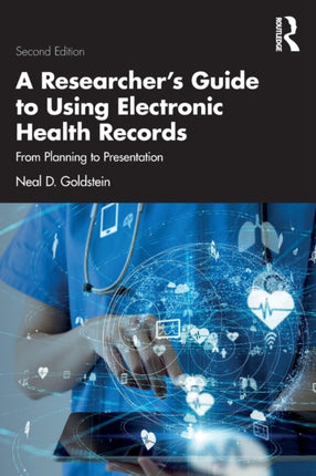 A Researchers Guide to Using Electronic Health