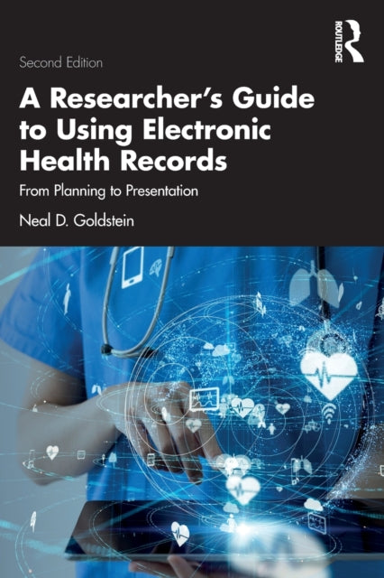 A Researchers Guide to Using Electronic Health