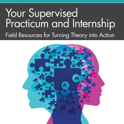 Your Supervised Practicum and Internship