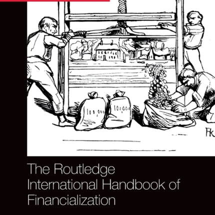 The Routledge International Handbook of Financialization