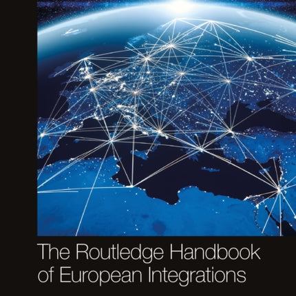 The Routledge Handbook of European Integrations