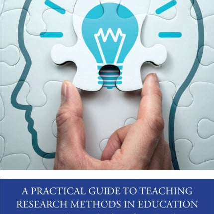 A Practical Guide to Teaching Research Methods in