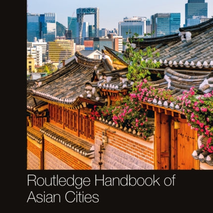Routledge Handbook of Asian Cities