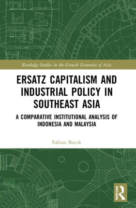 Ersatz Capitalism and Industrial Policy in
