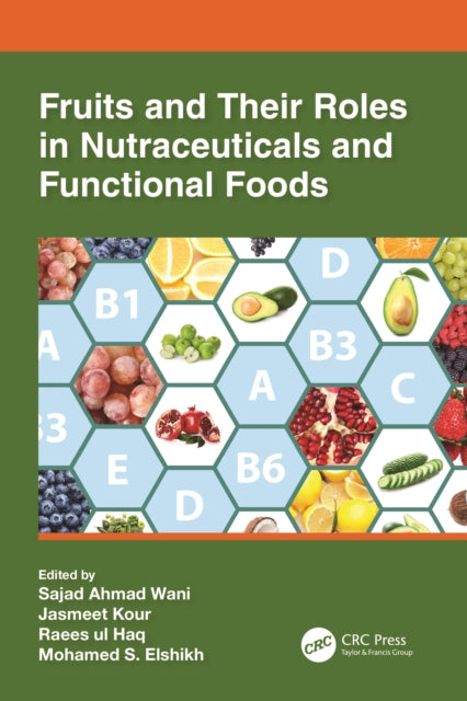 Fruits and Their Roles in Nutraceuticals and