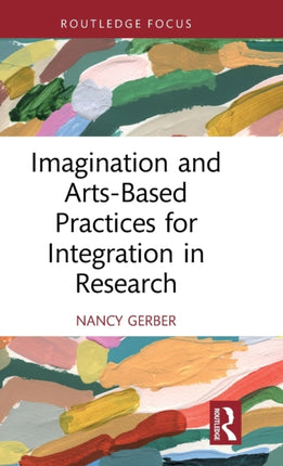 Imagination and ArtsBased Practices for