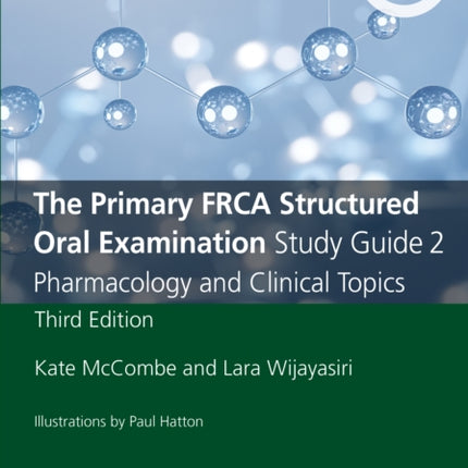 The Primary FRCA Structured Oral Examination Study Guide 2