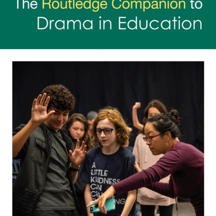 The Routledge Companion to Drama in Education