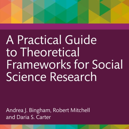 A Practical Guide to Theoretical Frameworks for