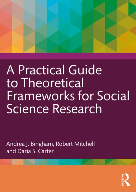 A Practical Guide to Theoretical Frameworks for