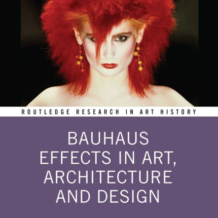 Bauhaus Effects in Art, Architecture, and Design