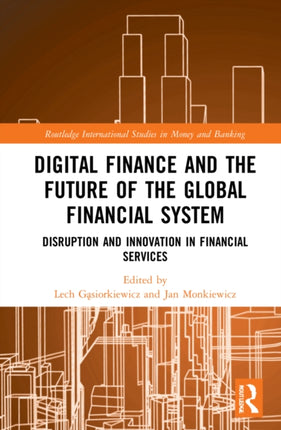 Digital Finance and the Future of the Global