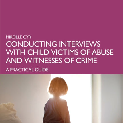 Conducting Interviews with Child Victims of Abuse