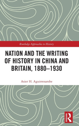 Nation and the Writing of History in China and