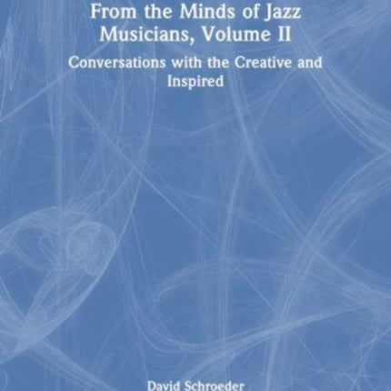 From the Minds of Jazz Musicians Volume II