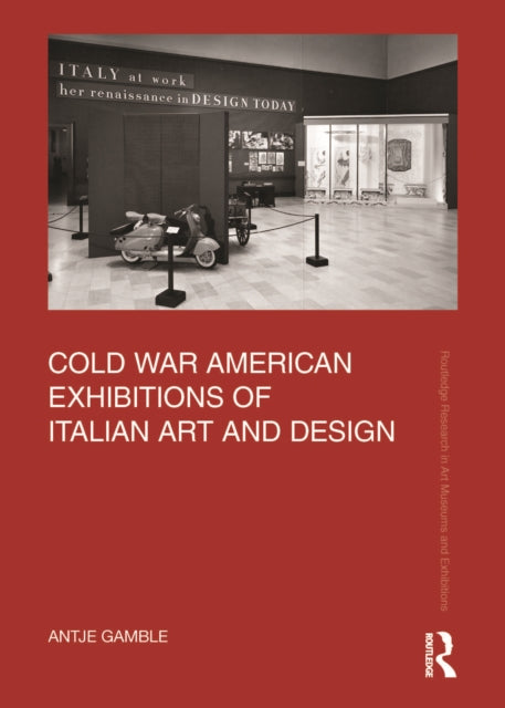 Cold War American Exhibitions of Italian Art and