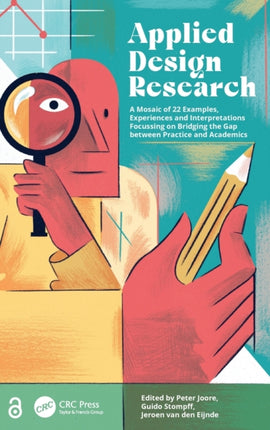 Applied Design Research: A Mosaic of 22 Examples, Experiences and Interpretations Focussing on Bridging the Gap between Practice and Academics