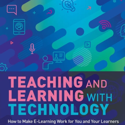 Teaching and Learning with Technology