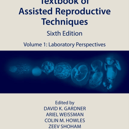 Textbook of Assisted Reproductive Techniques