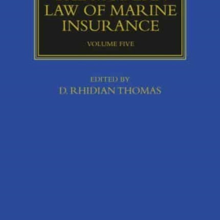 The Modern Law of Marine Insurance: Volume Five