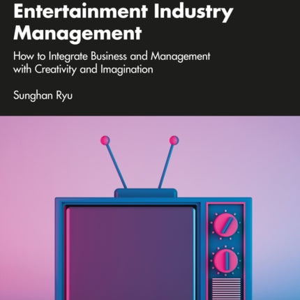 Media and Entertainment Industry Management